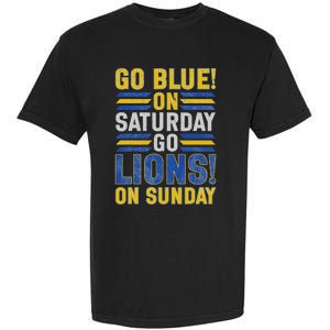 Go Blue On Saturday Go Lion On Sunday Garment-Dyed Heavyweight T-Shirt