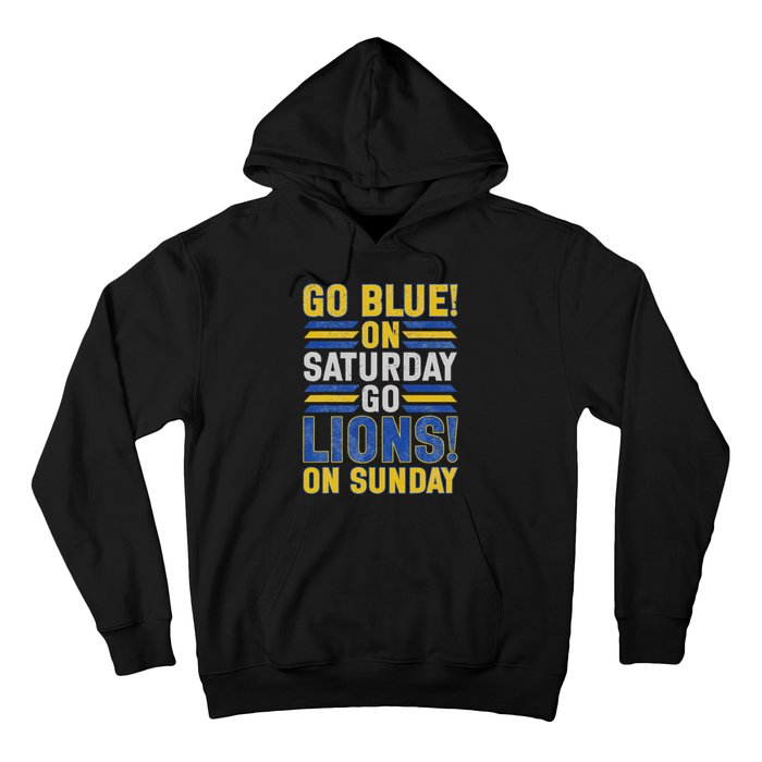 Go Blue On Saturday Go Lion On Sunday Hoodie