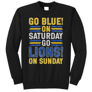 Go Blue On Saturday Go Lion On Sunday Sweatshirt