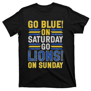 Go Blue On Saturday Go Lion On Sunday T-Shirt