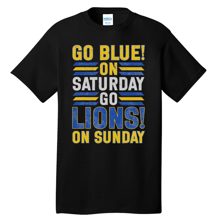 Go Blue On Saturday Go Lion On Sunday Tall T-Shirt