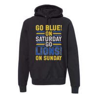 Go Blue On Saturday Go Lion On Sunday Premium Hoodie