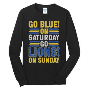 Go Blue On Saturday Go Lion On Sunday Tall Long Sleeve T-Shirt