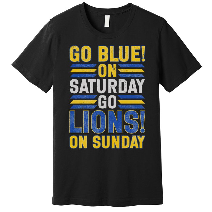 Go Blue On Saturday Go Lion On Sunday Premium T-Shirt