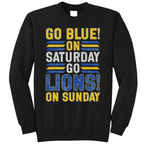 Go Blue On Saturday Go Lion On Sunday Tall Sweatshirt