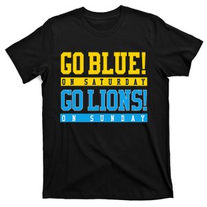 Go Blue! On Saturday Go Lions! On Sunday Football Fan T-Shirt