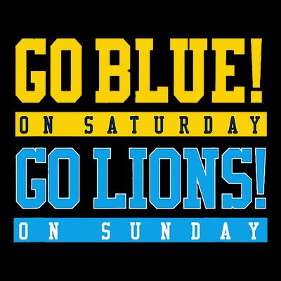 Go Blue! On Saturday Go Lions! On Sunday Football Fan T-Shirt