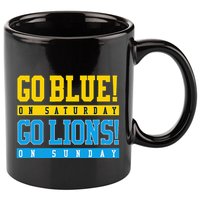 Go Blue! On Saturday Go Lions! On Sunday Football Fan 11oz C Handle Ceramic Mug