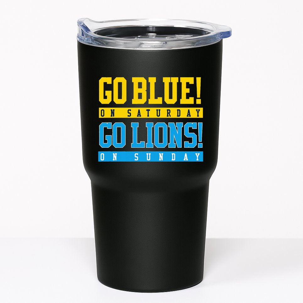 Go Blue! On Saturday Go Lions! On Sunday Football Fan Tumbler