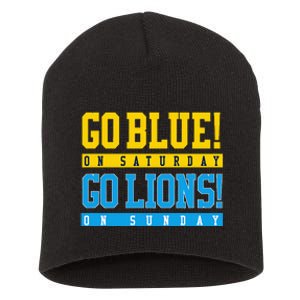 Go Blue! On Saturday Go Lions! On Sunday Football Fan Short Acrylic Beanie