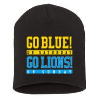 Go Blue! On Saturday Go Lions! On Sunday Football Fan Short Acrylic Beanie