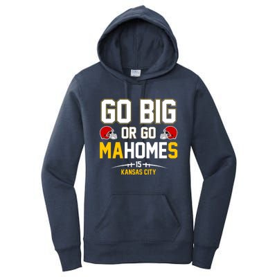 Go Big Or Go MaHomes Kansas City Women's Pullover Hoodie