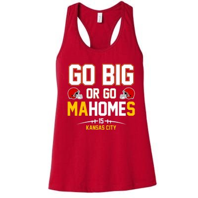 Go Big Or Go MaHomes Kansas City Women's Racerback Tank