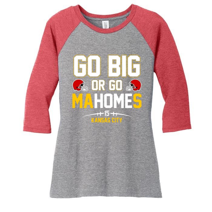 Go Big Or Go MaHomes Kansas City Women's Tri-Blend 3/4-Sleeve Raglan Shirt