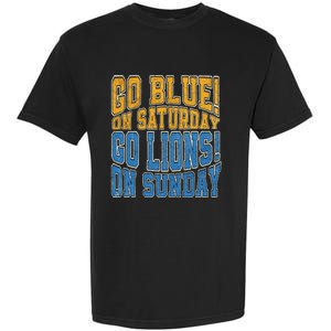 Go Blue On Saturday Go Lion On Sunday Football Fan Garment-Dyed Heavyweight T-Shirt