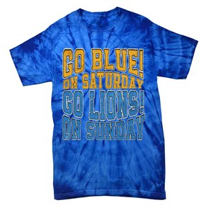 Go Blue On Saturday Go Lion On Sunday Football Fan Tie-Dye T-Shirt