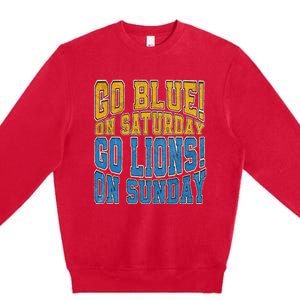 Go Blue On Saturday Go Lion On Sunday Football Fan Premium Crewneck Sweatshirt