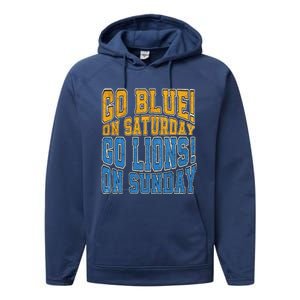 Go Blue On Saturday Go Lion On Sunday Football Fan Performance Fleece Hoodie