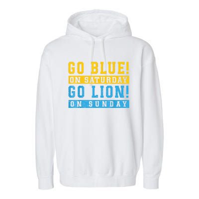 Go Blue On Saturday Go Lion On Sunday Garment-Dyed Fleece Hoodie