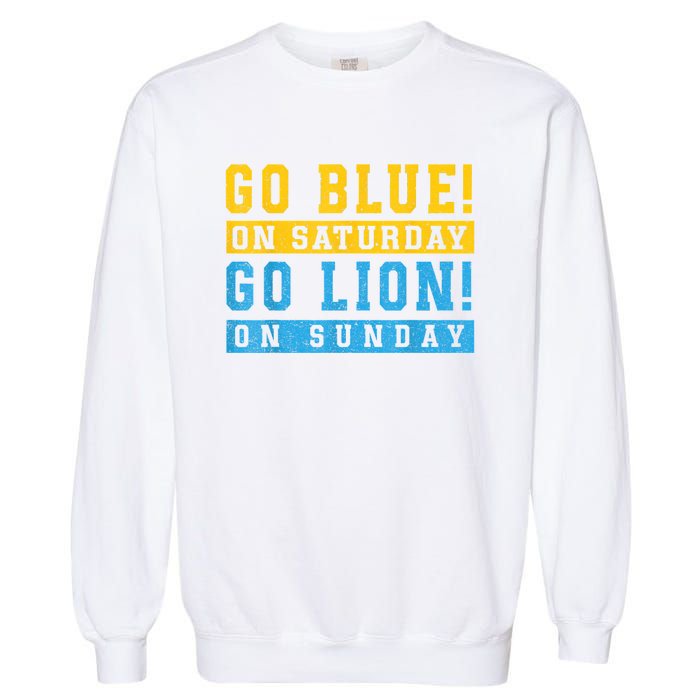 Go Blue On Saturday Go Lion On Sunday Garment-Dyed Sweatshirt