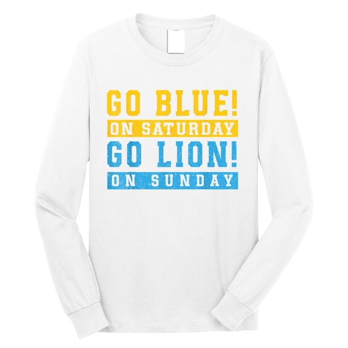 Go Blue On Saturday Go Lion On Sunday Long Sleeve Shirt