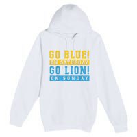 Go Blue On Saturday Go Lion On Sunday Premium Pullover Hoodie