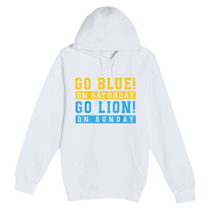 Go Blue On Saturday Go Lion On Sunday Premium Pullover Hoodie