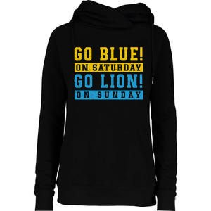 Go Blue On Saturday Go Lion On Sunday Womens Funnel Neck Pullover Hood