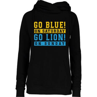 Go Blue On Saturday Go Lion On Sunday Womens Funnel Neck Pullover Hood