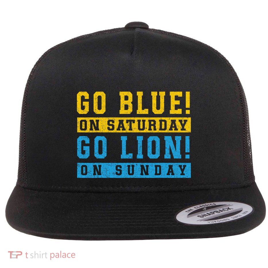 Go Blue On Saturday Go Lion On Sunday Flat Bill Trucker Hat