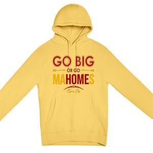 Go Big Or Go Mahomes Kansas City Football Premium Pullover Hoodie