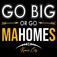 Go Big Or Go Mahomes Kansas City Football Cooling Performance Crew T-Shirt