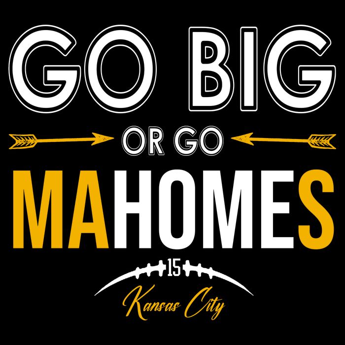 Go Big Or Go Mahomes Kansas City Football Cooling Performance Crew T-Shirt