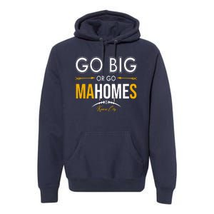 Go Big Or Go Mahomes Kansas City Football Premium Hoodie