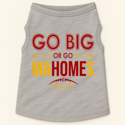 Go Big Or Go Mahomes Kansas City Football Doggie Tank