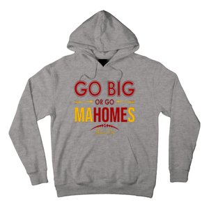 Go Big Or Go Mahomes Kansas City Football Hoodie