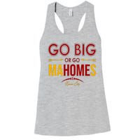 Go Big Or Go Mahomes Kansas City Football Women's Racerback Tank