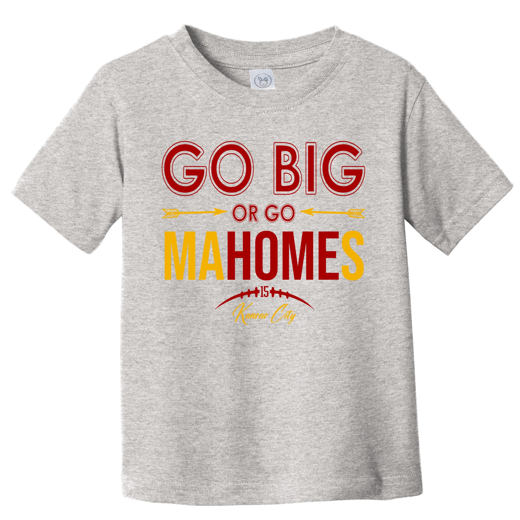 Go Big Or Go Mahomes Kansas City Football Toddler T-Shirt
