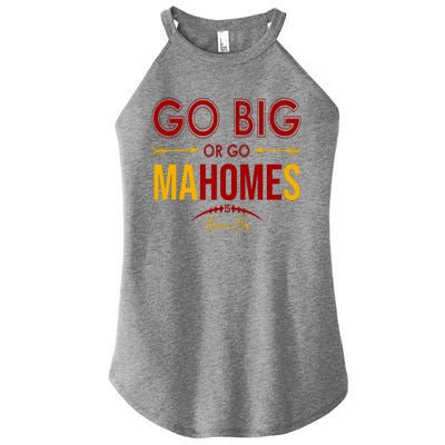 Go Big Or Go Mahomes Kansas City Football Women's Perfect Tri Rocker Tank