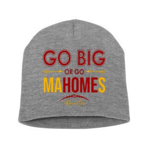 Go Big Or Go Mahomes Kansas City Football Short Acrylic Beanie