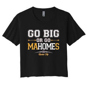 Go Big Or Go MaHomes Women's Crop Top Tee