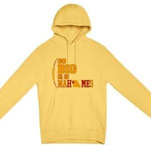 Go Big Or Go Mahomes Football Lover Premium Pullover Hoodie