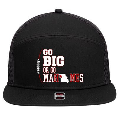 Go Big Or Go Mahomes Football Lover 7 Panel Mesh Trucker Snapback Hat