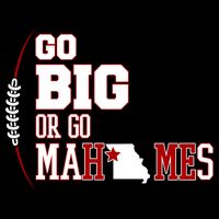 Go Big Or Go Mahomes Football Lover Cooling Performance Crew T-Shirt
