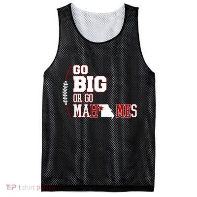 Go Big Or Go Mahomes Football Lover Mesh Reversible Basketball Jersey Tank