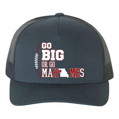 Go Big Or Go Mahomes Football Lover Yupoong Adult 5-Panel Trucker Hat