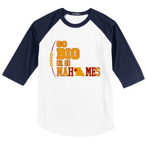 Go Big Or Go Mahomes Football Lover Baseball Sleeve Shirt