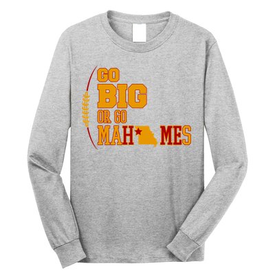 Go Big Or Go Mahomes Football Lover Long Sleeve Shirt