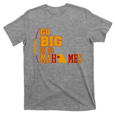 Go Big Or Go Mahomes Football Lover T-Shirt