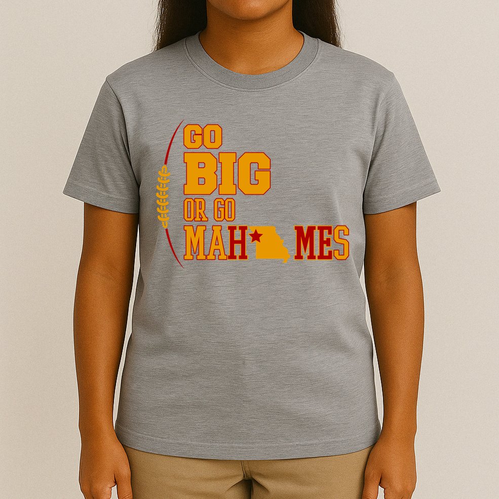 Go Big Or Go Mahomes Football Lover T-Shirt